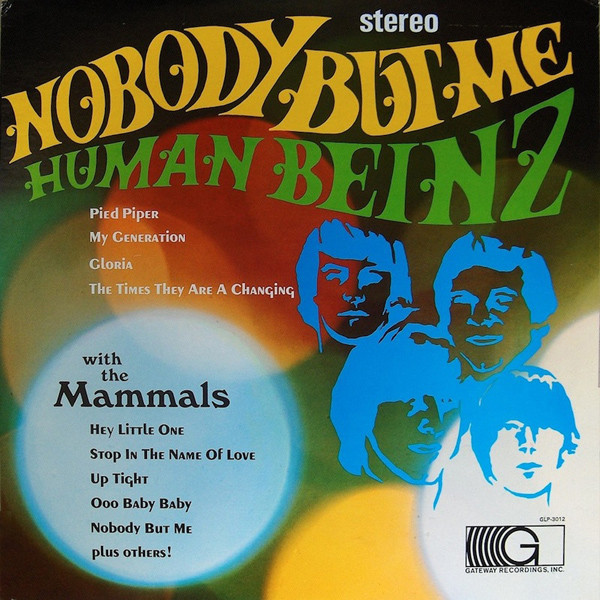 HUMAN BEINZ WITH THE MAMMALS - NOBODY BUT ME